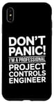 iPhone XS Max Don't Panic I'm A Professional Project Controls Engineer Case