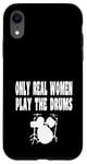 Coque pour iPhone XR Only Real Women Play Drums – Groupe de batterie amusant Rock Jazz