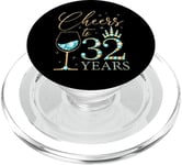 Cheers to 32 Years Old Women 32e anniversaire Women Queens Bday PopSockets PopGrip pour MagSafe