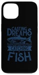 Coque pour iPhone 13 Casting Dreams Attraper Fish Fishermen Best