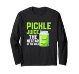 Pickle Juice The Nectar Of The Bold Cucumber Vegan Fitness Long Sleeve T-Shirt