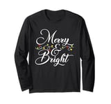 Funny Merry and Bright Christmas Lights Xmas Holiday Party Long Sleeve T-Shirt