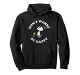 Peanuts Snoopy And Woodstock Dont Worry Be Happy Pullover Hoodie