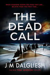 The Dead Call: A chilling British detective crime thriller (The Hidden Norfolk Murder Mystery Series Book 6)