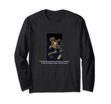 Francisco Goya and Don Quixote Quote Long Sleeve T-Shirt