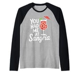 You Had Me At Sangria Funny Alcohol Lover Cute Drinking Raglan Baseball Tee