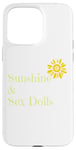 iPhone 15 Pro Max Fun Graphic-Sunshine & Sex Dolls Case