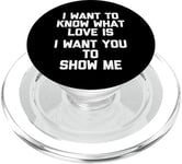 I Want To Know What Love Is (I Want You To Show Me) - Drôle PopSockets PopGrip pour MagSafe