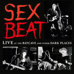 Sexbeat  Live At The Batcave &amp; Other Dark Places  Red  LP/Vinyl