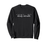 BARELY TOLERABLE Jane Austen Pride & Prejudice Quote Meme Sweatshirt