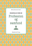 Grundläggande Kunskaper Om Yrke Och Samhälle | Üzeyir Tireli Mogens Christoffersen Caroline Jacobsen Vibeke Petersen Carsten Frank Olesen Søs Bayer Tim Vikær Andersen Johanne Marie Vinter Kirkeby Mette Høgh Stæhr Lulu-Ann Jacobsen Trine Holst Morten