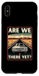 iPhone XS Max Are We There Yet? Funny Vintage Road Trip Design Case