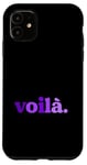 Coque pour iPhone 11 Purple Voila! Graphique couleur violette