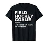 Funny Field Hockey Goalie Definition Men Women T-Shirt