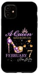 iPhone 11 A Queen Was Born on February 7 Happy Birthday To Me Queen Case