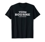 Team Bourne | Proud Family Surname, Last Name Gift T-Shirt