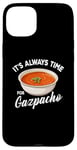 Coque pour iPhone 15 Plus Gazpacho Food Lover It's Always Time to Eat Kawaii Gazpacho