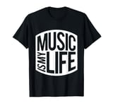 Music Is My Life Sounds Listening Melody Beats Vibes Lover T-Shirt