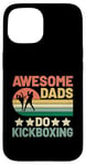 iPhone 15 Awesome Dads Do Kickboxing Kickbox Kickboxer Case