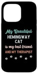 iPhone 14 Pro Max Hemingway Polydactyl Cat Owner Lover Therapist And Friend Case