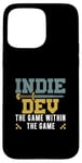 Coque pour iPhone 15 Pro Max Indie Dev Le jeu dans le jeu Funny Indie Game Designer