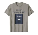 Front Toward Enemy – Christian Faith Military Cross & Bible T-Shirt