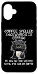 iPhone 16 Plus Coffee Spelled Backwards is Eeffoc Sign,Funny Cat Coffee Mug Case