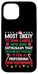 iPhone 15 Most Likely To Sing Christmas Carols - Funny Christmas Case