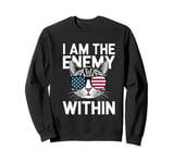 I Am The Enemy Within Funny Cat Lady Election Sweatshirt