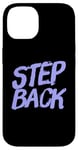 Coque pour iPhone 14 Pour les gens drôles, citation en deux mots de Step Back