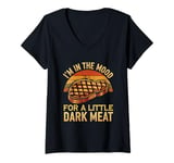 Womens I’m In The Mood For A Little Dark Meat Funny Grill Memes V-Neck T-Shirt