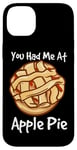 iPhone 14 Plus You Had Me At Apple Pie American Dessert Caramel Apple Pie Case