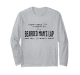 I Don't Need Santa I Already Sit On A Bearded Man's Lap Long Sleeve T-Shirt