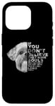 Coque pour iPhone 16 Pro If You Don't Believe They Have Souls Shih Tzu Portrait de chien