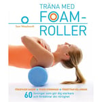 Träna med foamroller 9789176177525