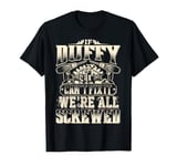 If DUFFY Can't Fix It We're All Screwed Vintage Family Name T-Shirt