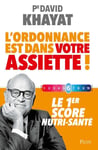 L'ordonnance est dans votre assiette ! - Le 1er score nutri-santé (Broché)