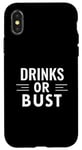 Coque pour iPhone X/XS Funny Drinking Drink Lover Drinks or Bust