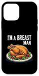 Coque pour iPhone 12 mini Im A Breast Man Turquie Dîner de Thanksgiving amusant pour homme papa