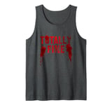 Silly I'M FINE Tale Camp Survived Psychopath Comedy Story Tank Top