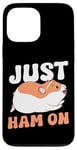 iPhone 13 Pro Max Cute Hamster Just Ham On Case