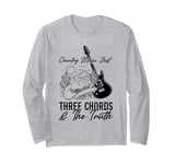 Country Music Just Three Chords & The Truth Long Sleeve T-Shirt