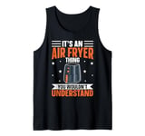 Air Fryer and Air Frying Design for a Air Fryer fan Tank Top