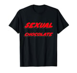 Sexual Chocolate T-Shirt