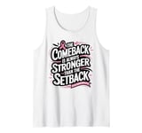 Breast Cancer The Comeback Is Always Stronger Tank Top