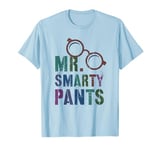 Sarcastic Little MR SMARTY PANTS Phd Graduate Teacher Smart T-Shirt