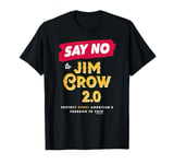 Voting Rights Say No To Jim Crow 2.0 American Black History T-Shirt