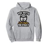 You Gotta Lick It Before You Stick It Funny Adult Joke Pullover Hoodie