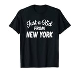 Just a Kid from New York T-Shirt