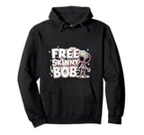 Free Skinny Bob The Gey Alien Being Held Captive Pullover Hoodie